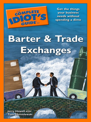 cover image of The Complete Idiot's Guide to Barter and Trade Exchanges